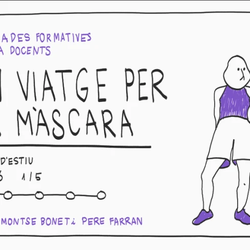 Relatoria gràfica: Un viatge per la màscara - 1a part