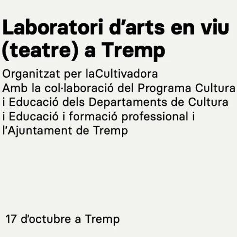 Dossier Laboratori d'arts en viu (teatre) de laCultivadora a Tremp